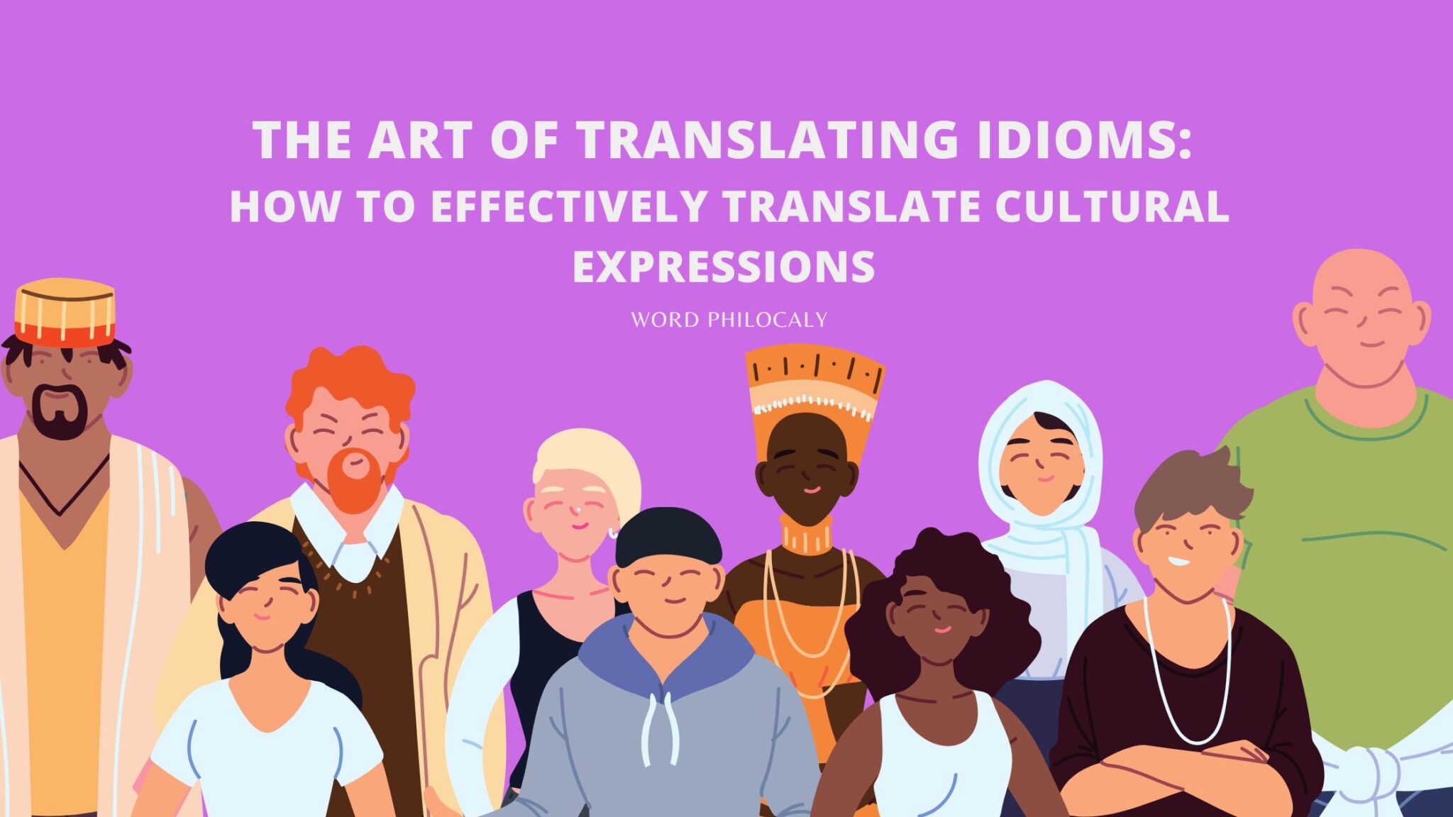 The Art Of Translating Idioms: How To Effectively Translate Cultural ...